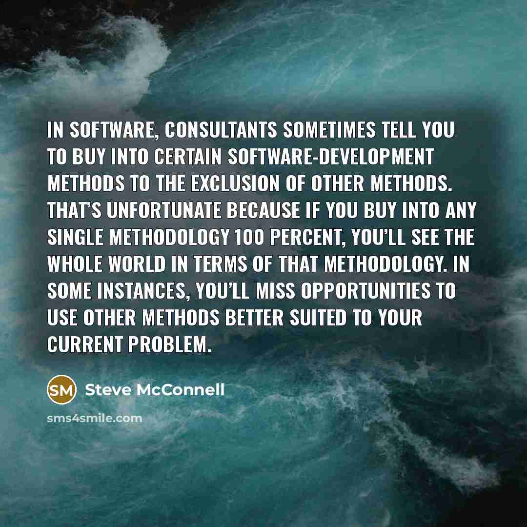 “In software, consultants sometimes tell you to buy into certain…” quote by Steve McConnell
