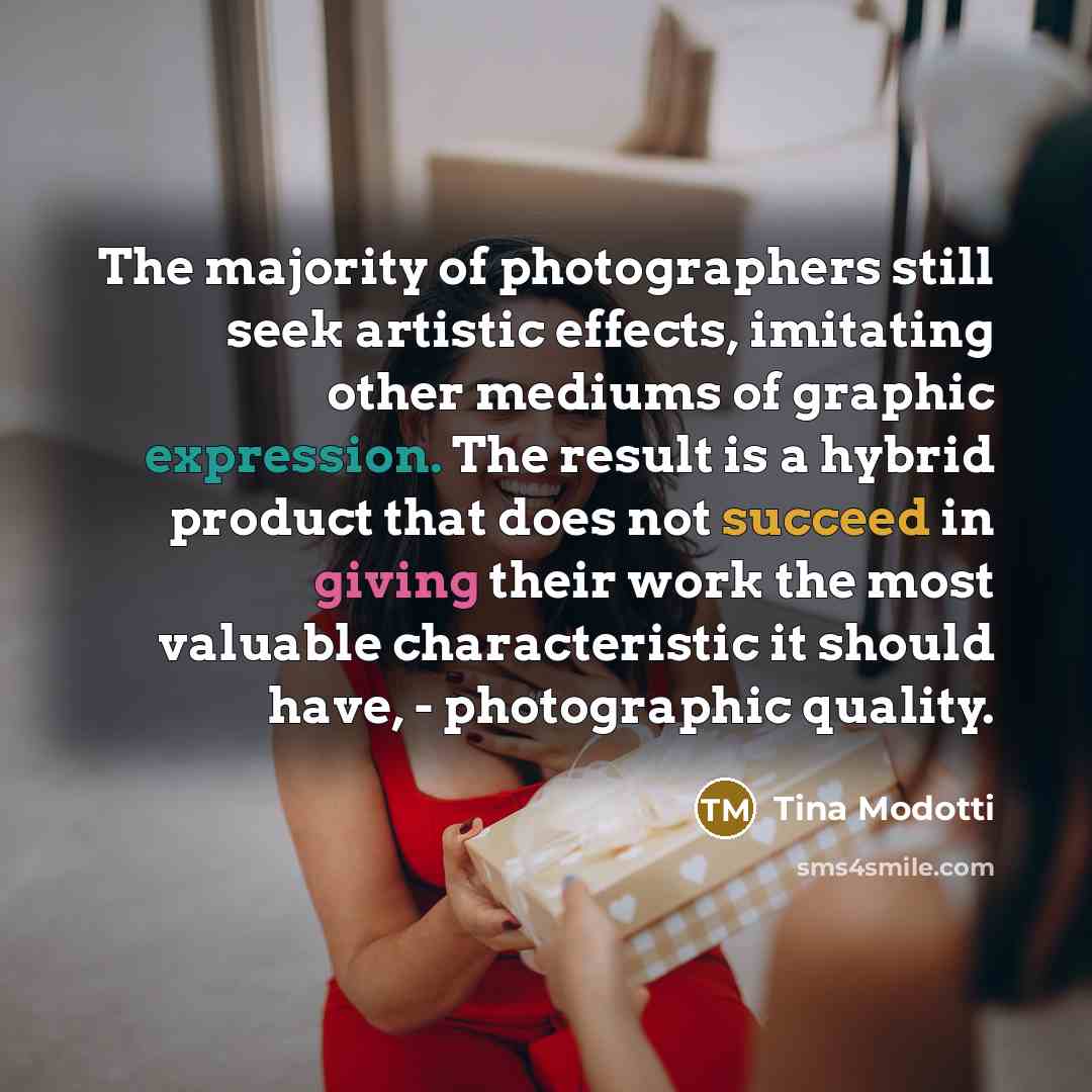 “The majority of photographers still seek artistic effects, imitating other…” quote by Tina Modotti