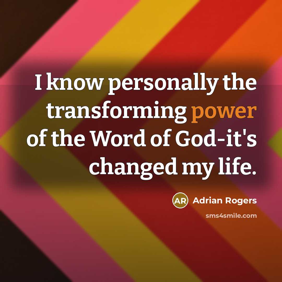 “I know personally the transforming power of the Word of…” quote by Adrian Rogers