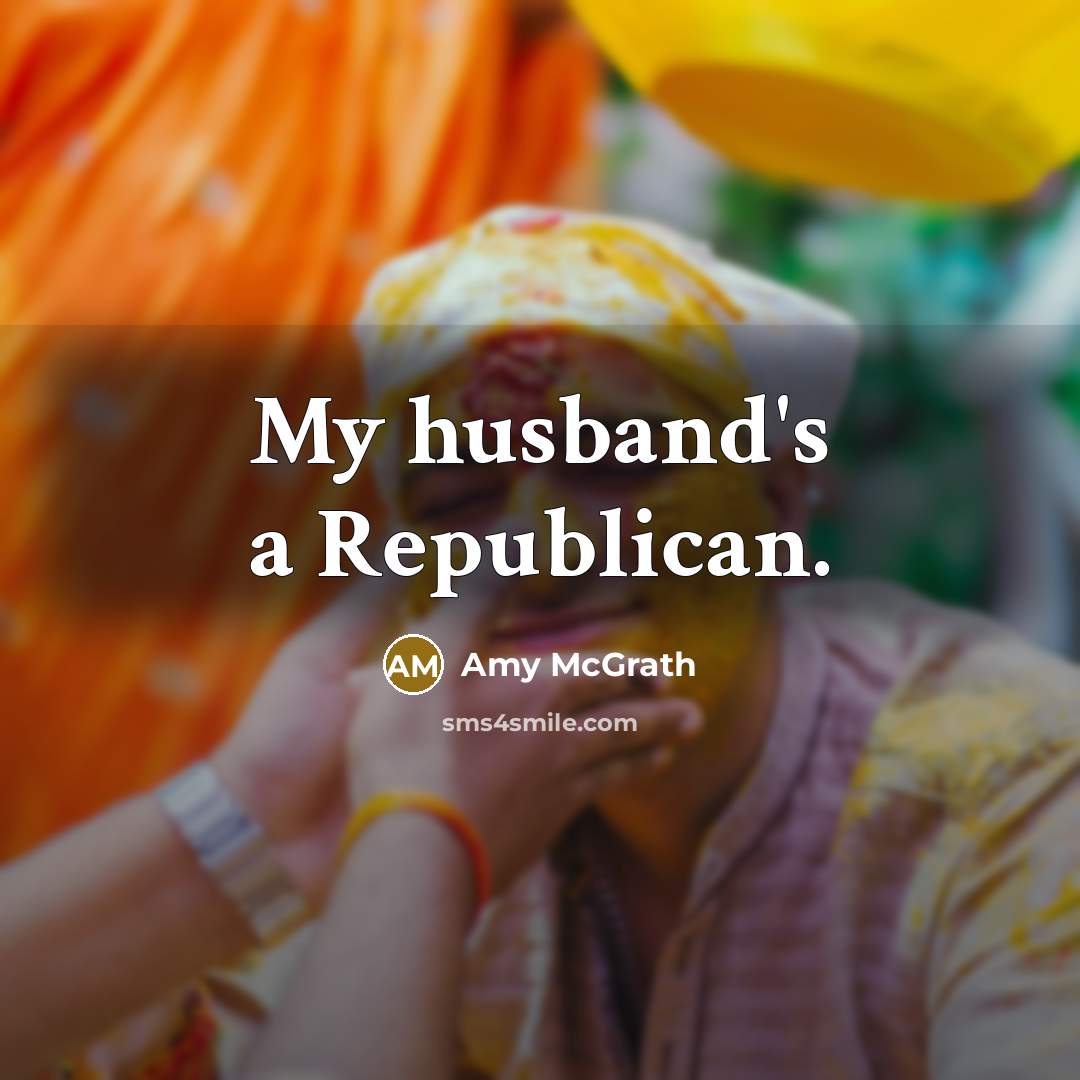 “My husband's a Republican.…” quote by Amy McGrath