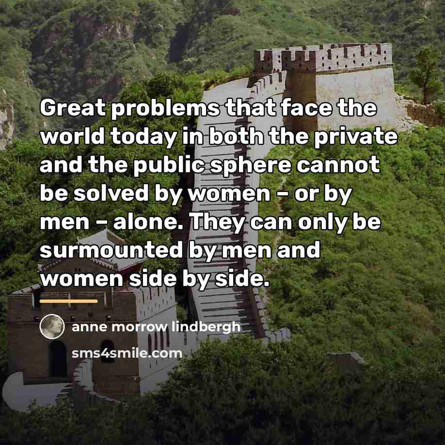 “Great problems that face the world today in both the…” quote by Anne Morrow Lindbergh