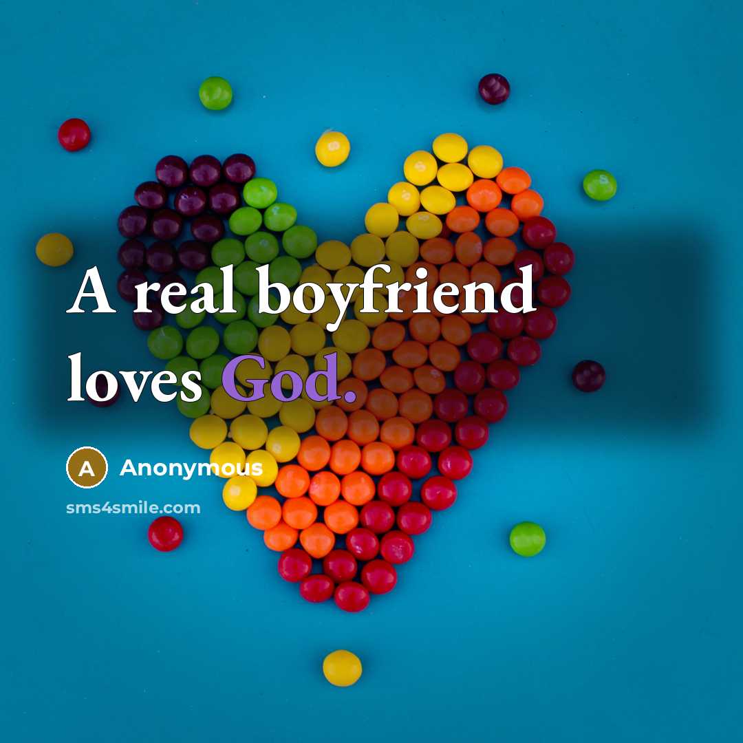 “A real boyfriend loves God.…” quote by Anonymous