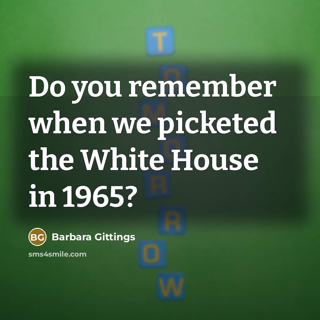 “Do you remember when we picketed the White House in…” quote by Barbara Gittings