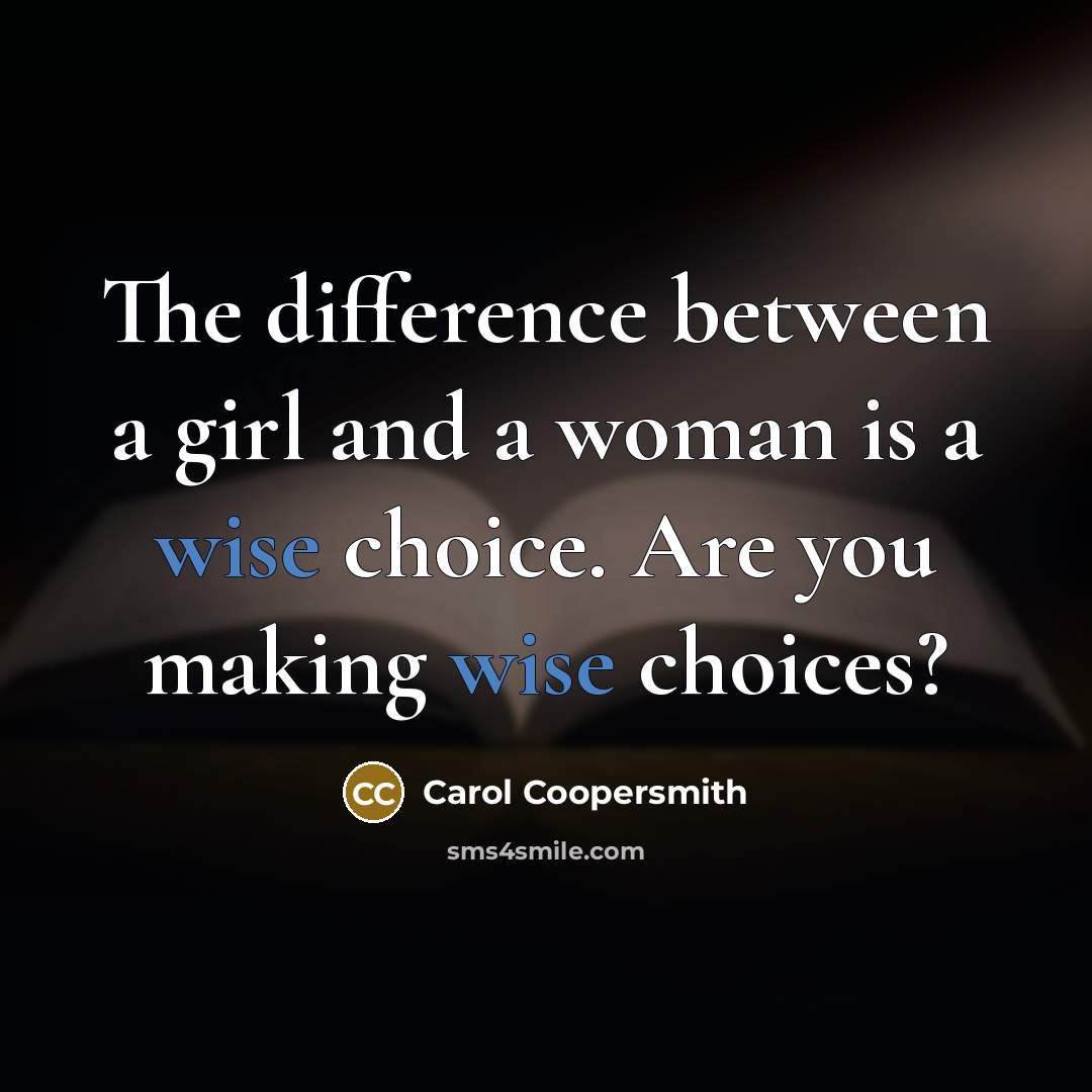 “The difference between a girl and a woman is a…” quote by Carol Coopersmith