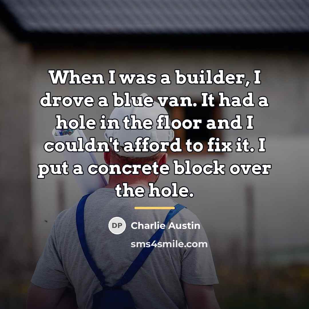 “When I was a builder, I drove a blue van.…” quote by Charlie Austin