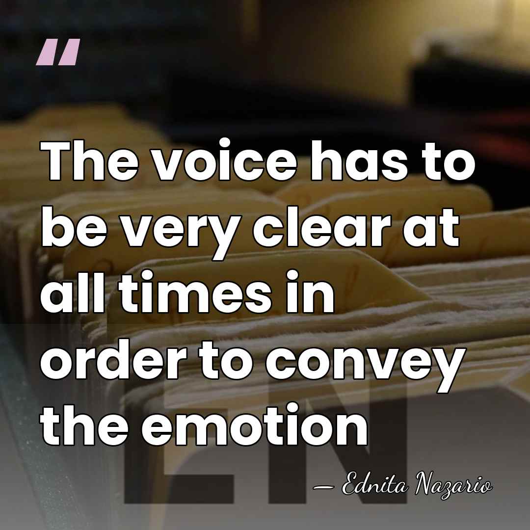 The voice has to be very clear at all times in order&hellip; - Ednita Nazario