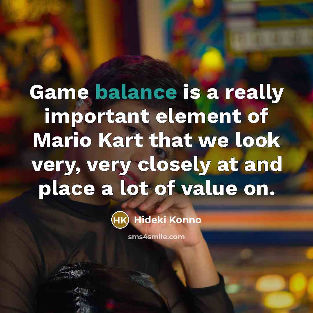 “Game balance is a really important element of Mario Kart…” quote by Hideki Konno