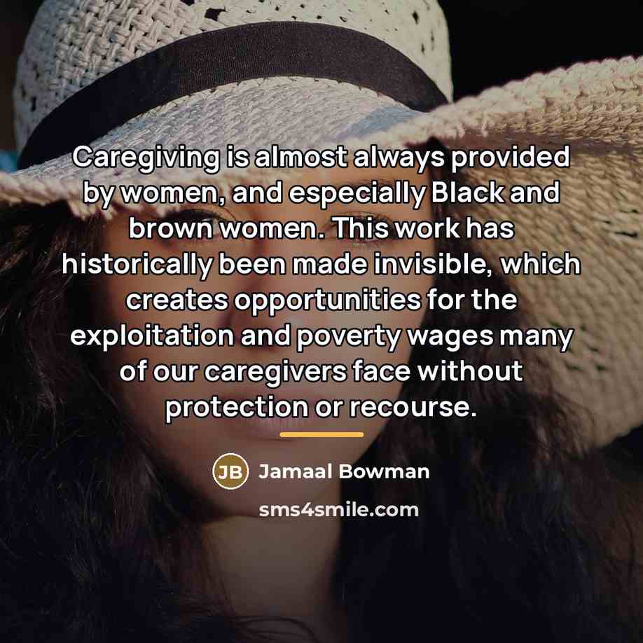 “Caregiving is almost always provided by women, and especially Black…” quote by Jamaal Bowman