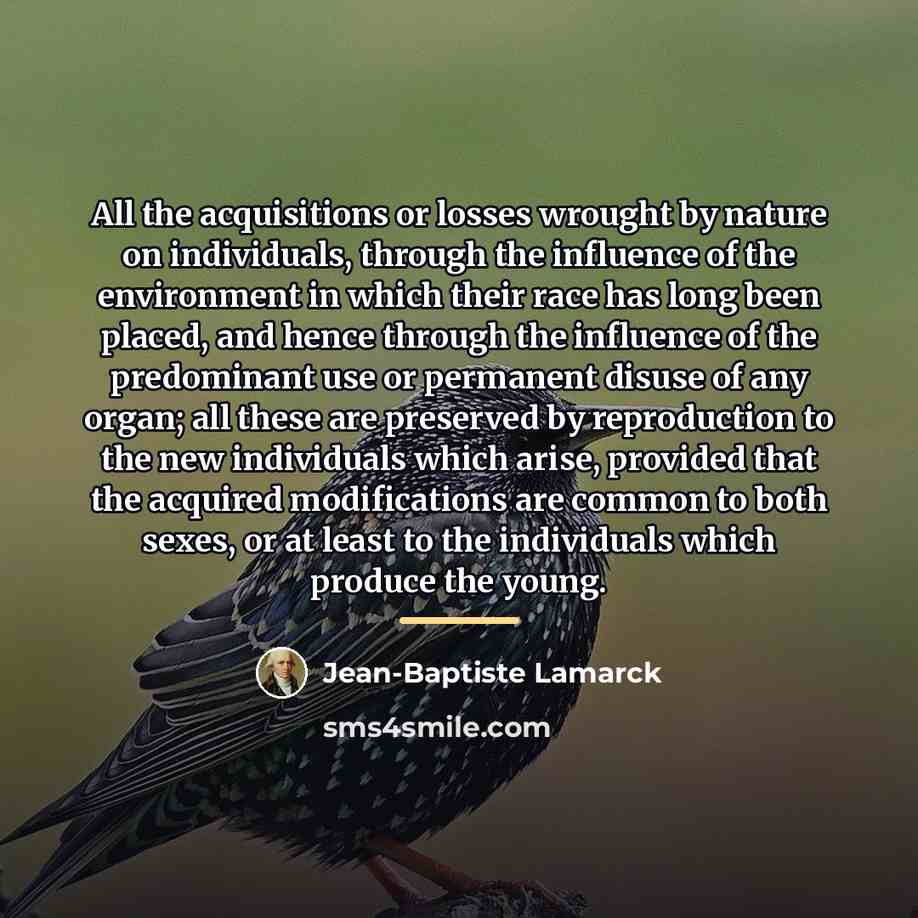 “All the acquisitions or losses wrought by nature on individuals,…” quote by Jean-Baptiste Lamarck