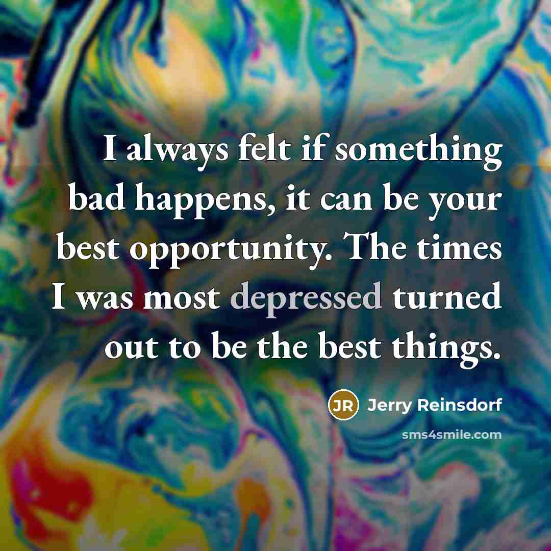 “I always felt if something bad happens, it can be…” quote by Jerry Reinsdorf