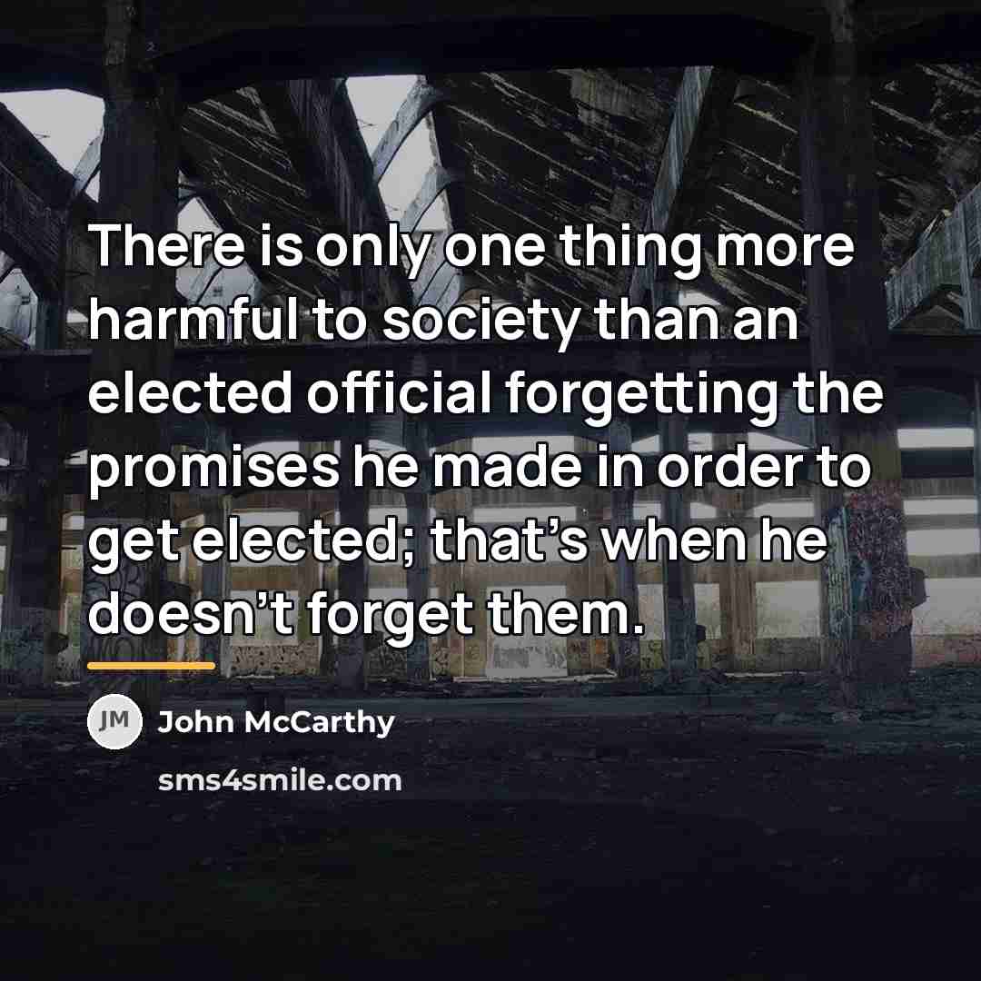 “There is only one thing more harmful to society than…” quote by John McCarthy