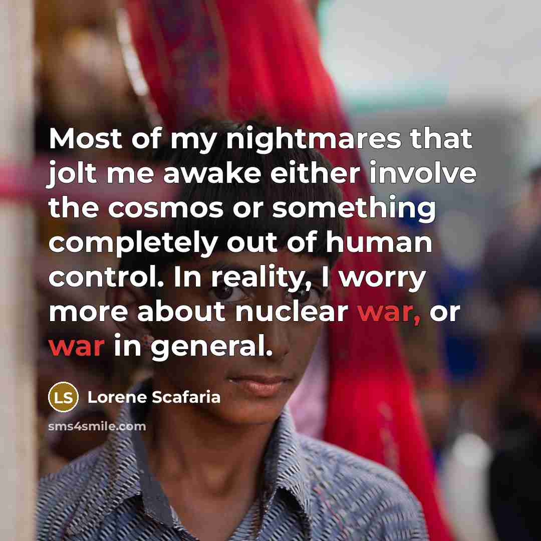 “Most of my nightmares that jolt me awake either involve…” quote by Lorene Scafaria