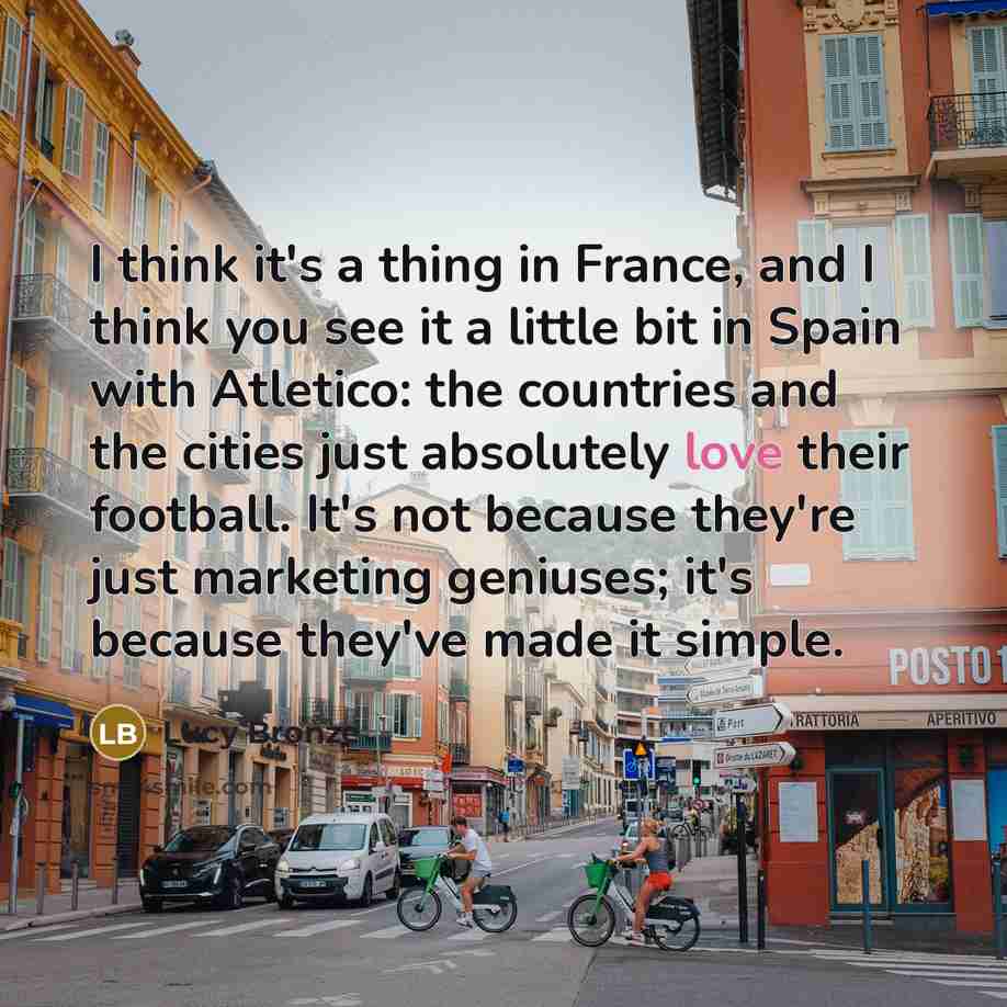 “I think it's a thing in France, and I think…” quote by Lucy Bronze