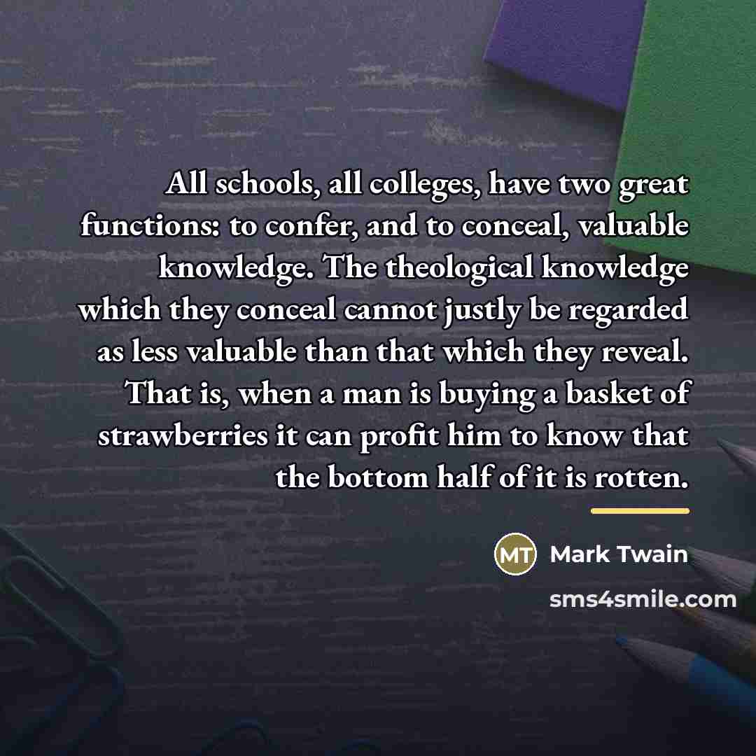“All schools, all colleges, have two great functions: to confer,…” quote by Mark Twain