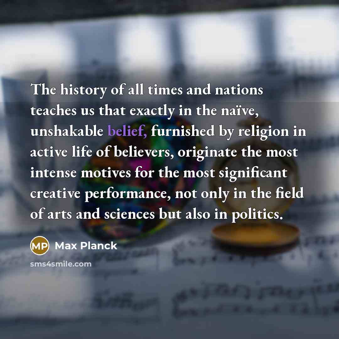“The history of all times and nations teaches us that…” quote by Max Planck
