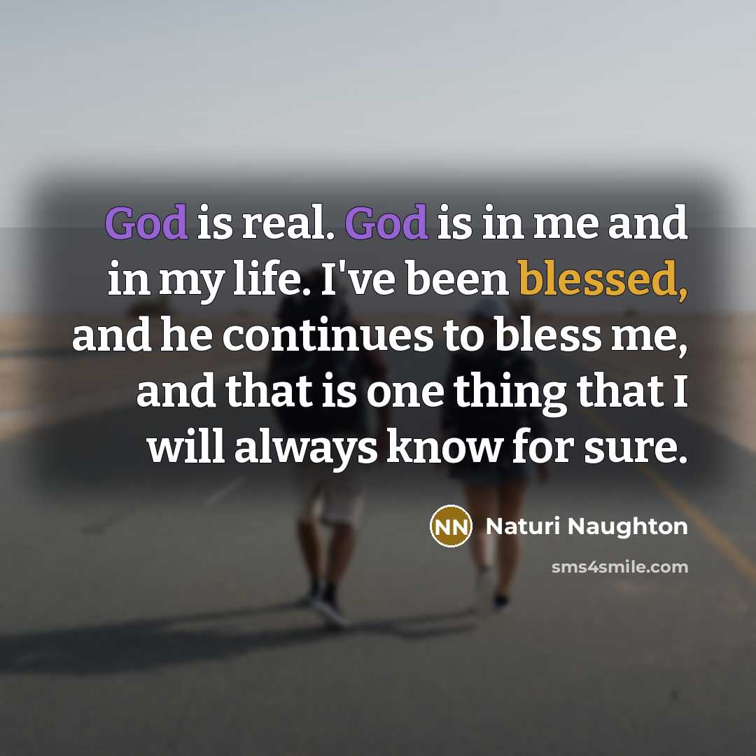 “God is real. God is in me and in my…” quote by Naturi Naughton