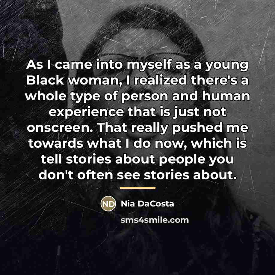 “As I came into myself as a young Black woman,…” quote by Nia DaCosta
