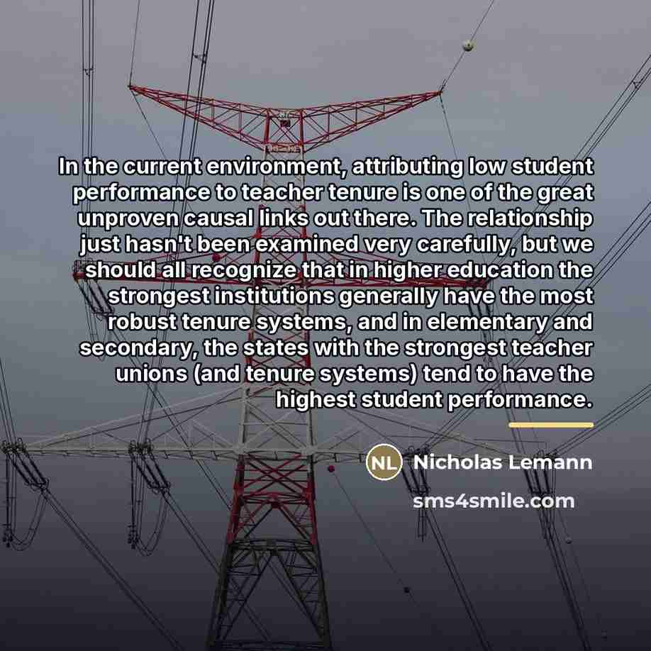 “In the current environment, attributing low student performance to teacher…” quote by Nicholas Lemann