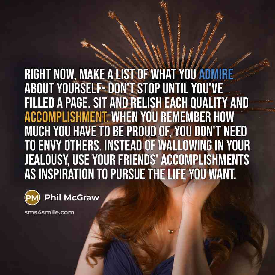 “Right now, make a list of what you admire about…” quote by Phil McGraw