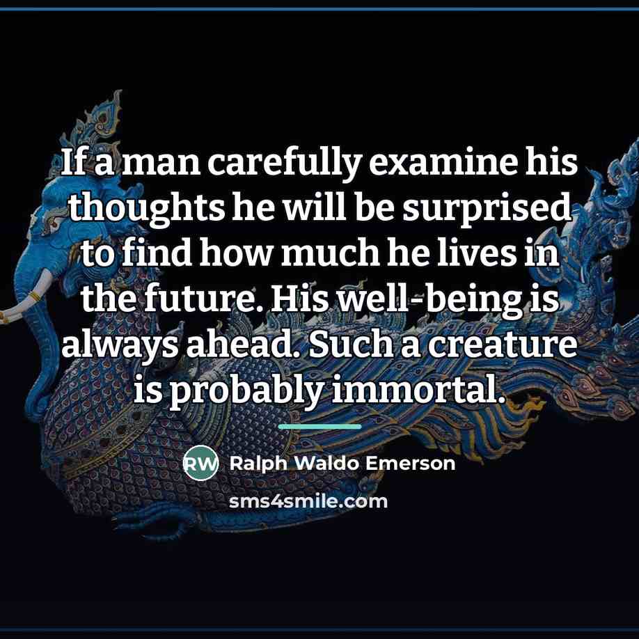 “If a man carefully examine his thoughts he will be…” quote by Ralph Waldo Emerson