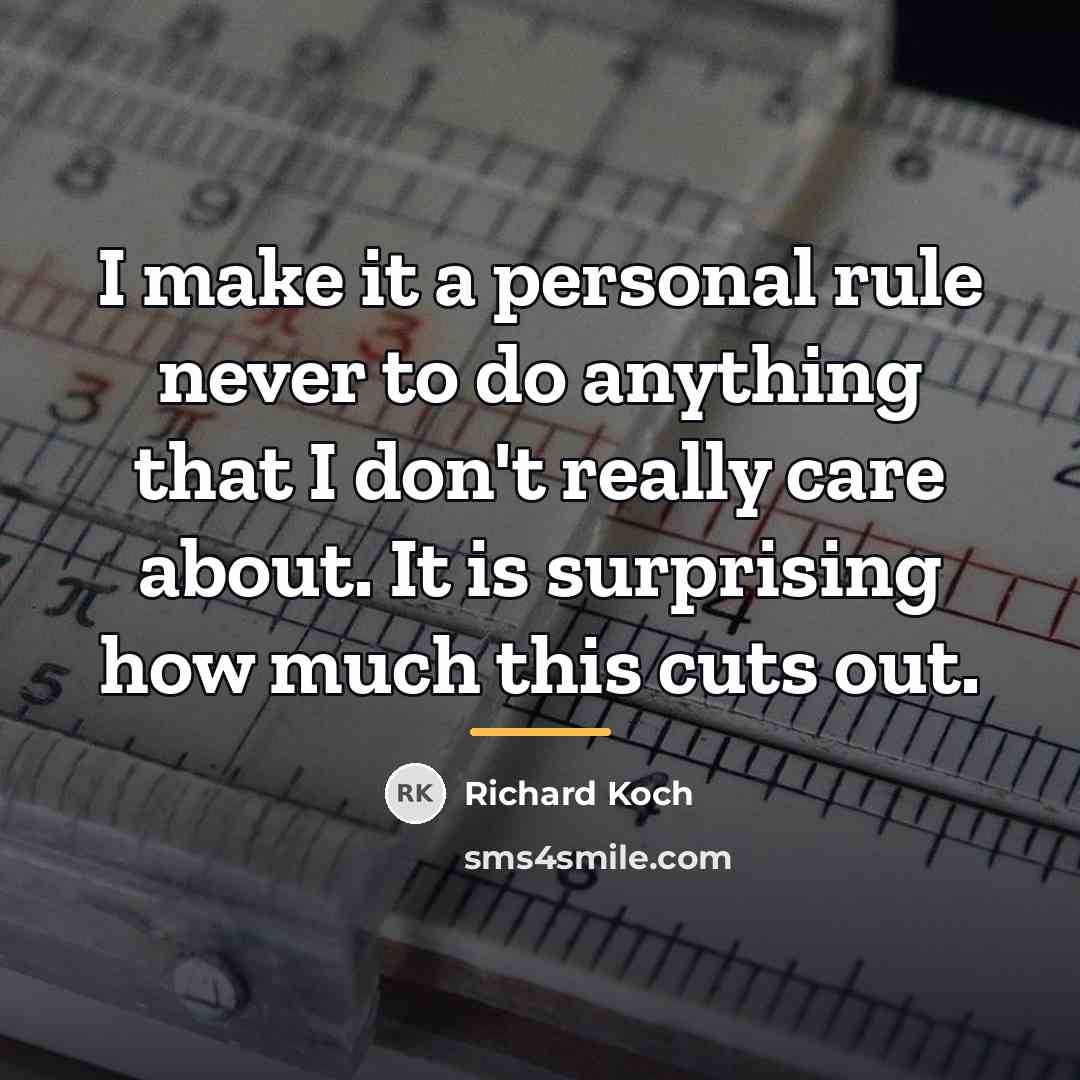“I make it a personal rule never to do anything…” quote by Richard Koch