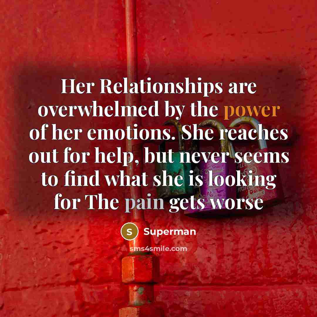 “Her Relationships are overwhelmed by the power of her emotions.…” quote by Superman
