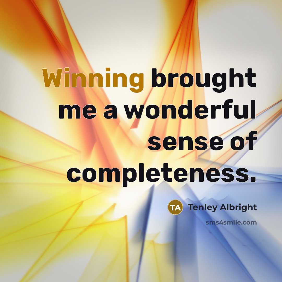 “Winning brought me a wonderful sense of completeness.…” quote by Tenley Albright