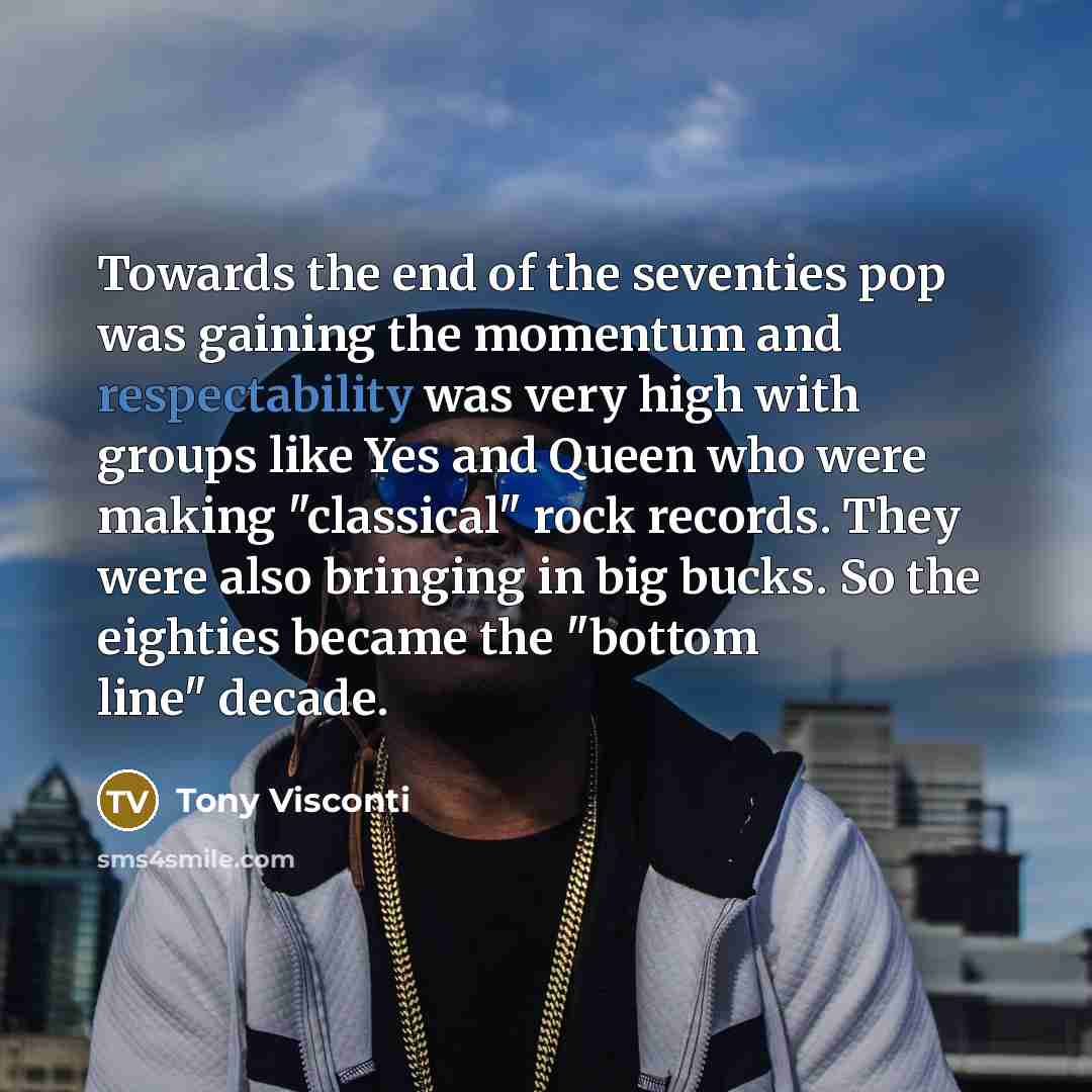 “Towards the end of the seventies pop was gaining the…” quote by Tony Visconti