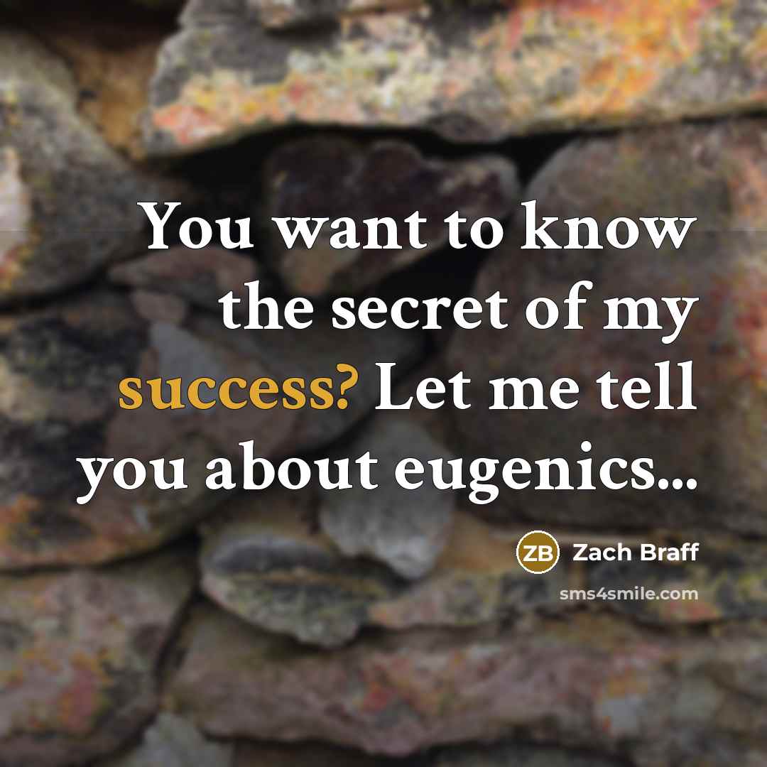 “You want to know the secret of my success? Let…” quote by Zach Braff
