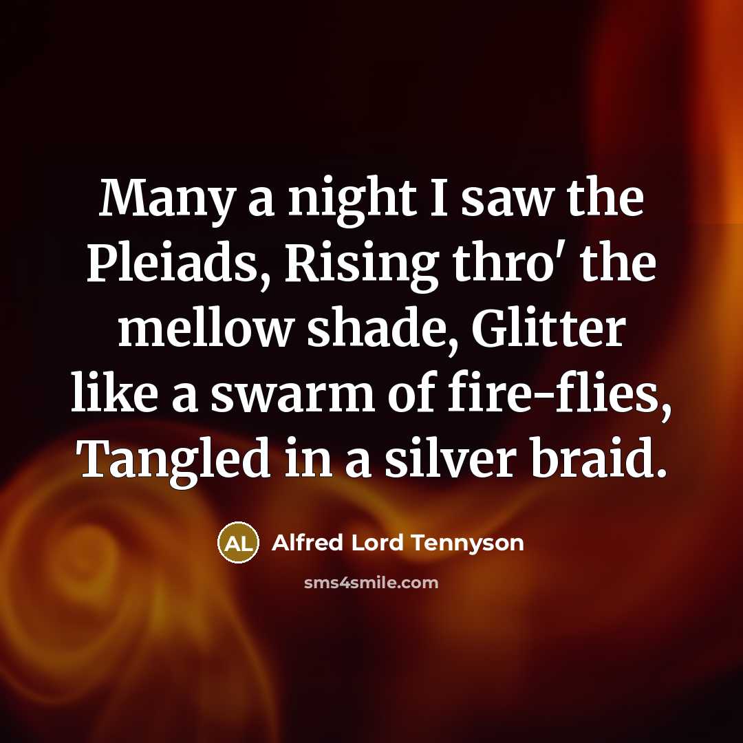 “Many a night I saw the Pleiads, Rising thro' the…” quote by Alfred Lord Tennyson