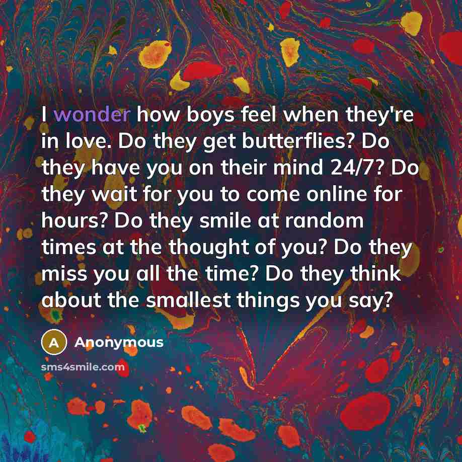 “I wonder how boys feel when they're in love. Do…” quote by Anonymous