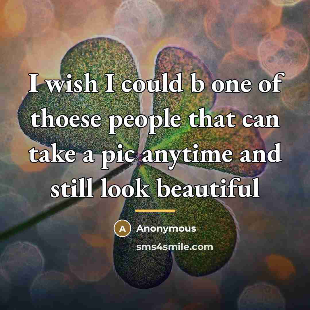 “I wish I could b one of thoese people that…” quote by Anonymous