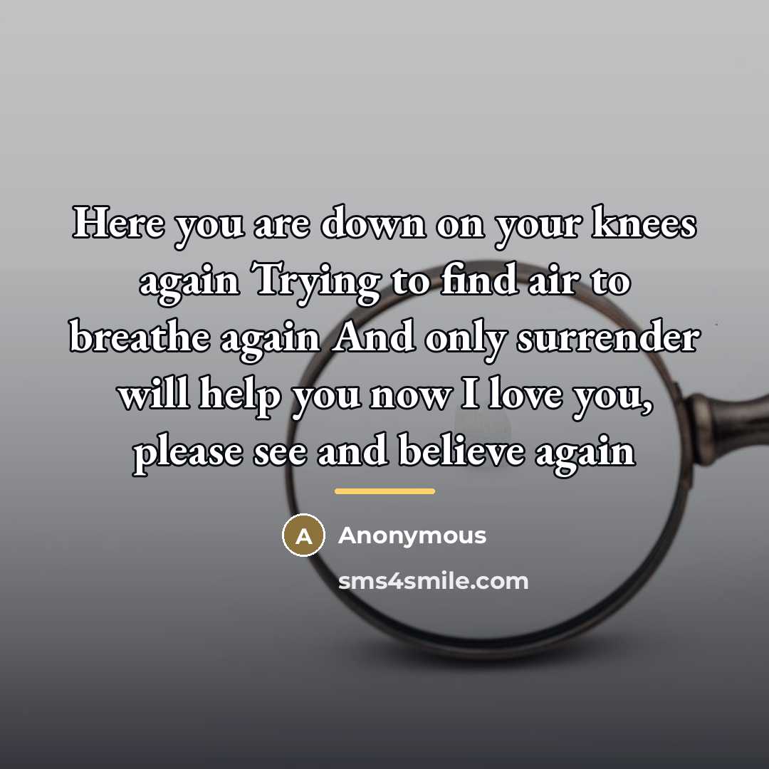 “Here you are down on your knees again Trying to…” quote by Anonymous