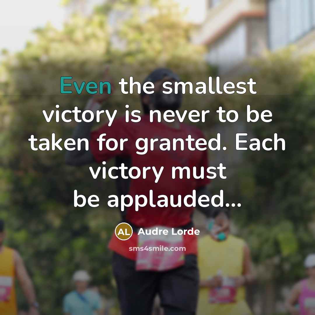 “Even the smallest victory is never to be taken for…” quote by Audre Lorde