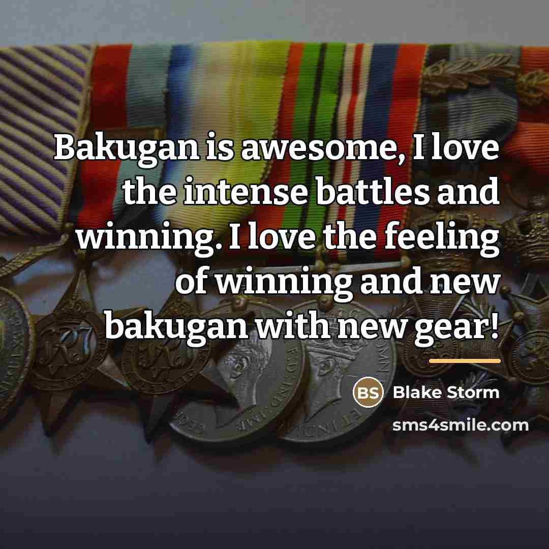“Bakugan is awesome, I love the intense battles and winning.…” quote by Blake Storm