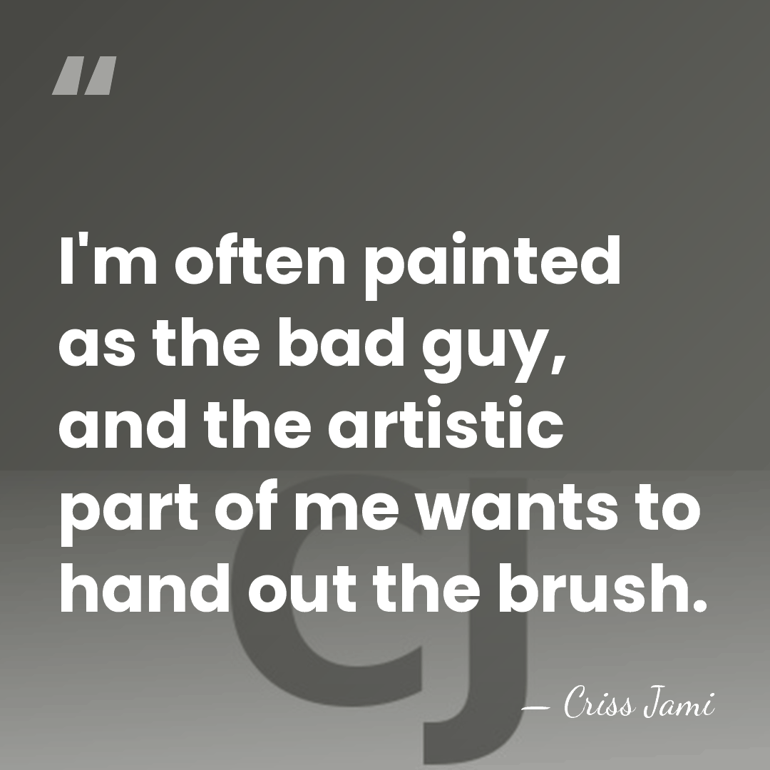 I'm often painted as the bad guy, and the artistic part of&hellip; - Criss Jami