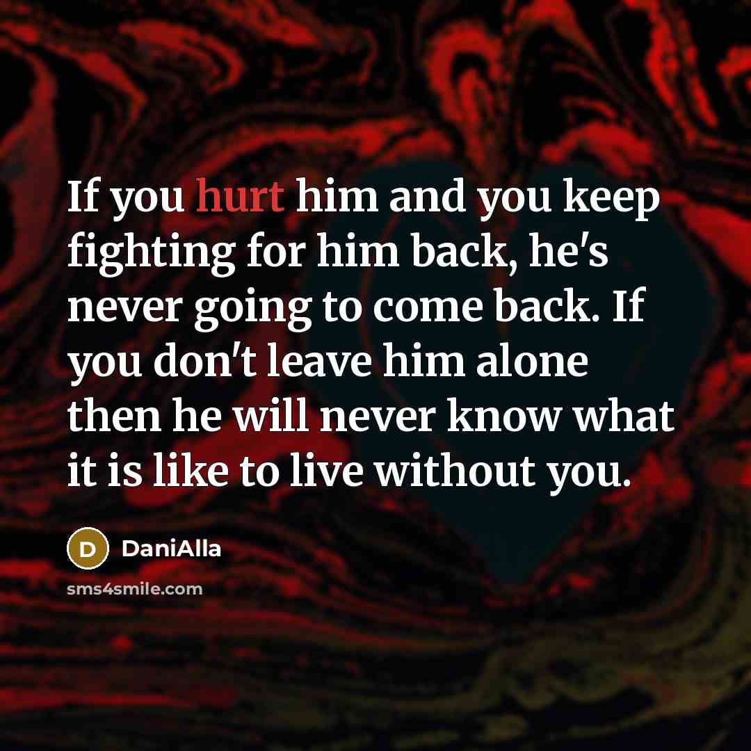 “If you hurt him and you keep fighting for him…” quote by DaniAlla