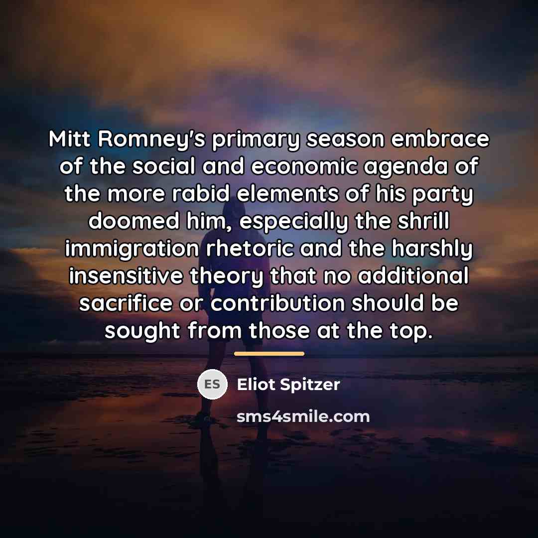 “Mitt Romney's primary season embrace of the social and economic…” quote by Eliot Spitzer
