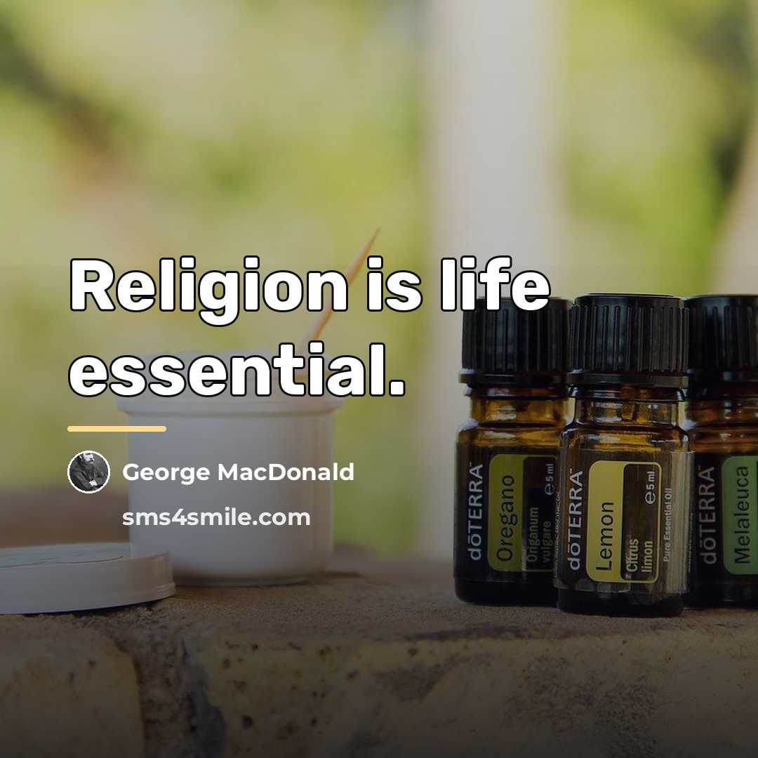 “Religion is life essential.…” quote by George MacDonald