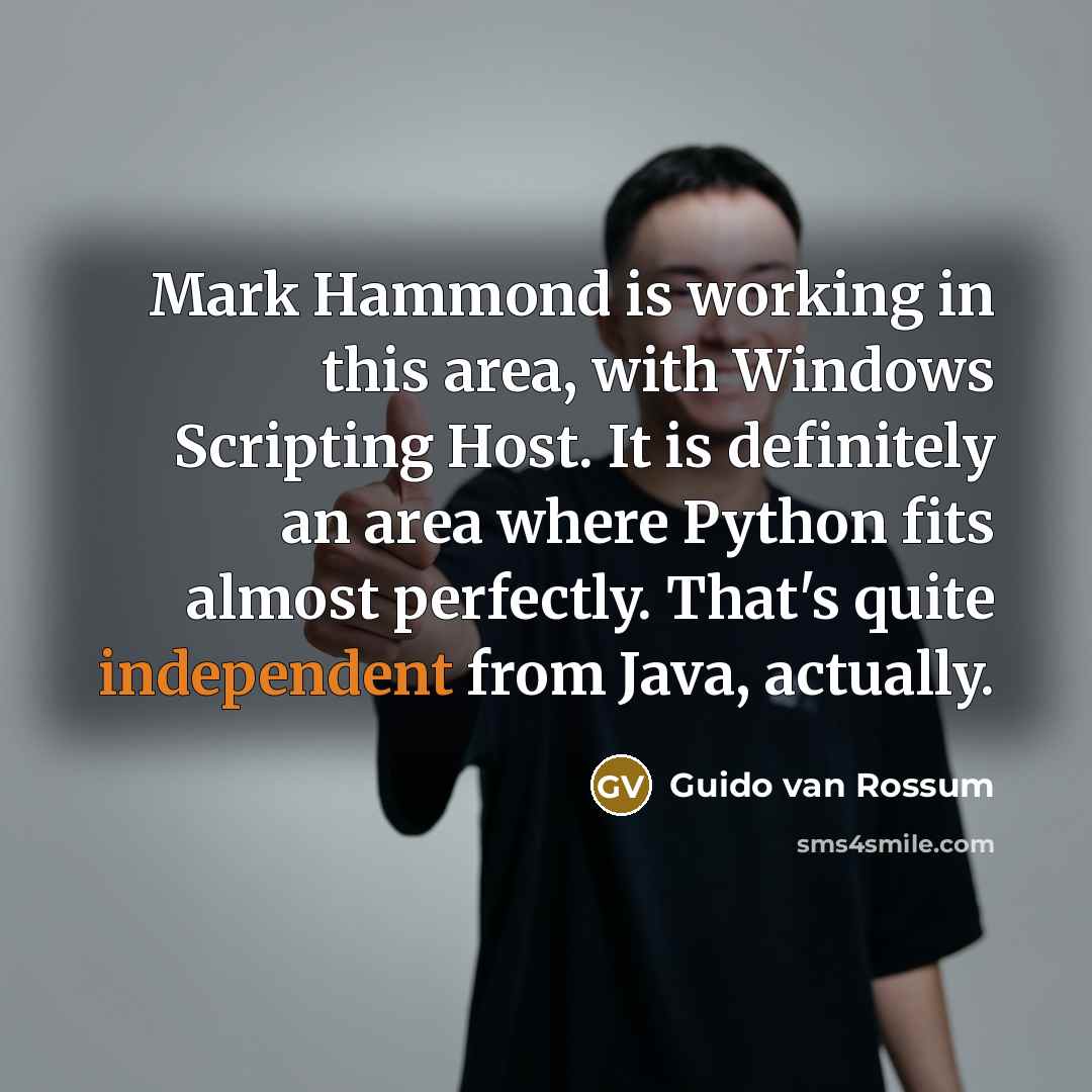 “Mark Hammond is working in this area, with Windows Scripting…” quote by Guido van Rossum