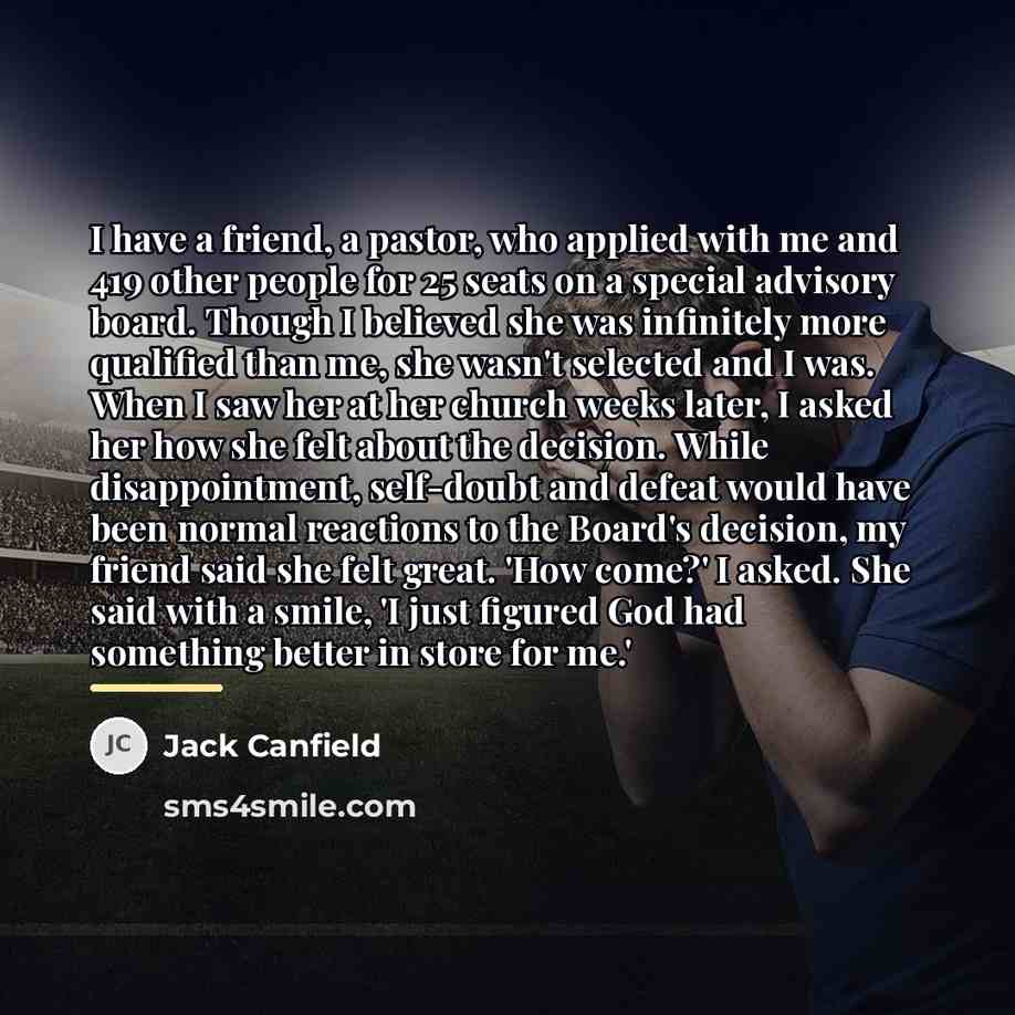 “I have a friend, a pastor, who applied with me…” quote by Jack Canfield
