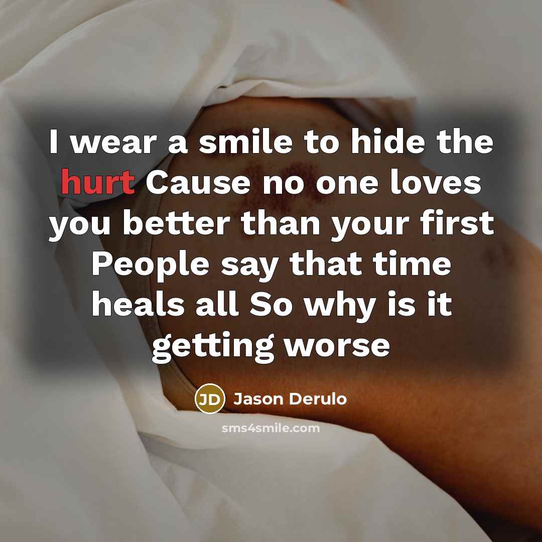 “I wear a smile to hide the hurt Cause no…” quote by Jason Derulo
