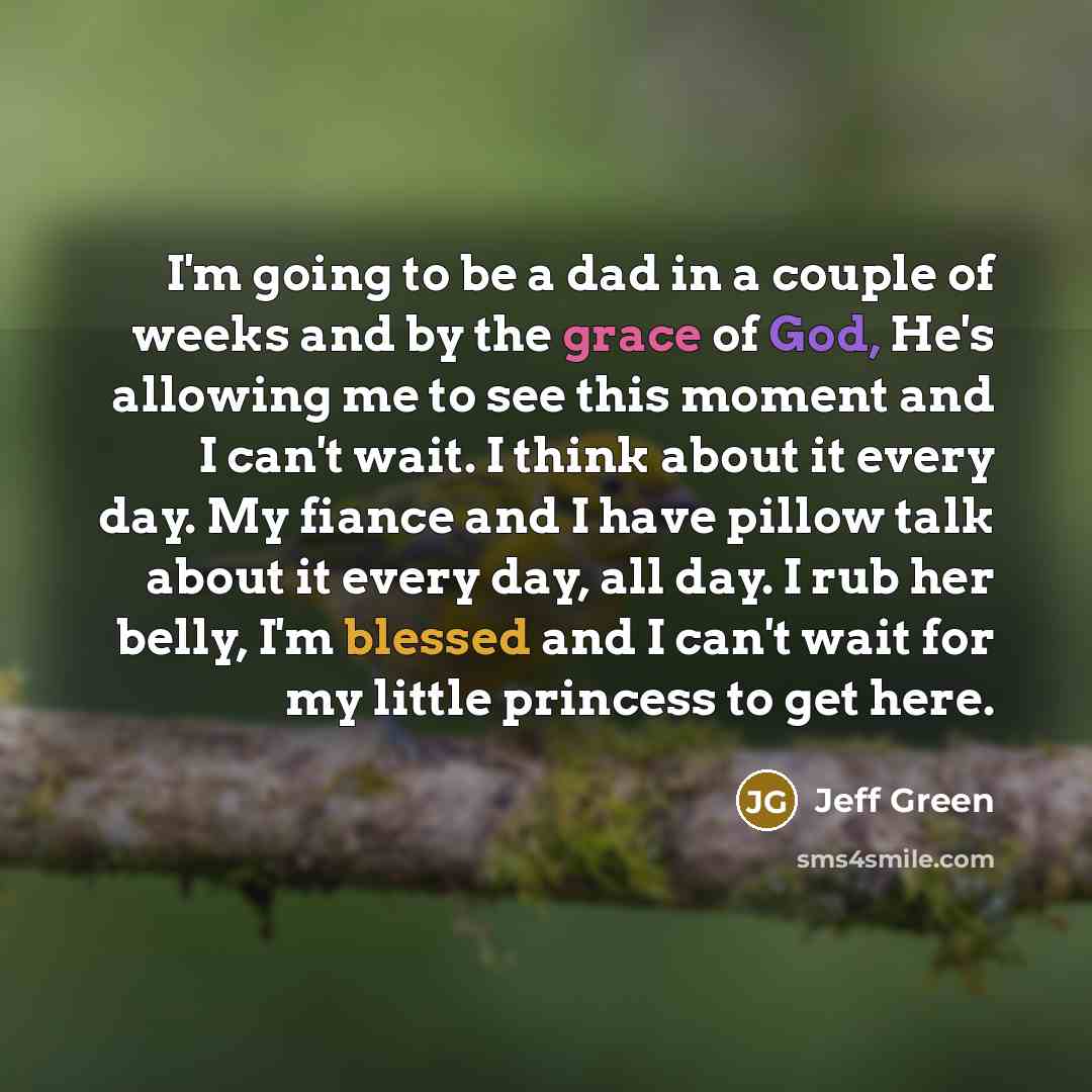 “I'm going to be a dad in a couple of…” quote by Jeff Green
