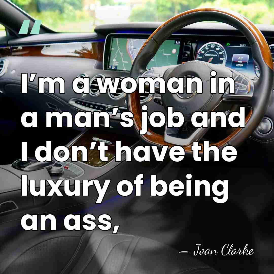 I’m a woman in a man’s job and I don’t have the&hellip; - Joan Clarke