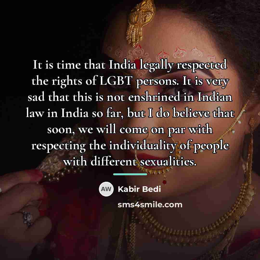 “It is time that India legally respected the rights of…” quote by Kabir Bedi