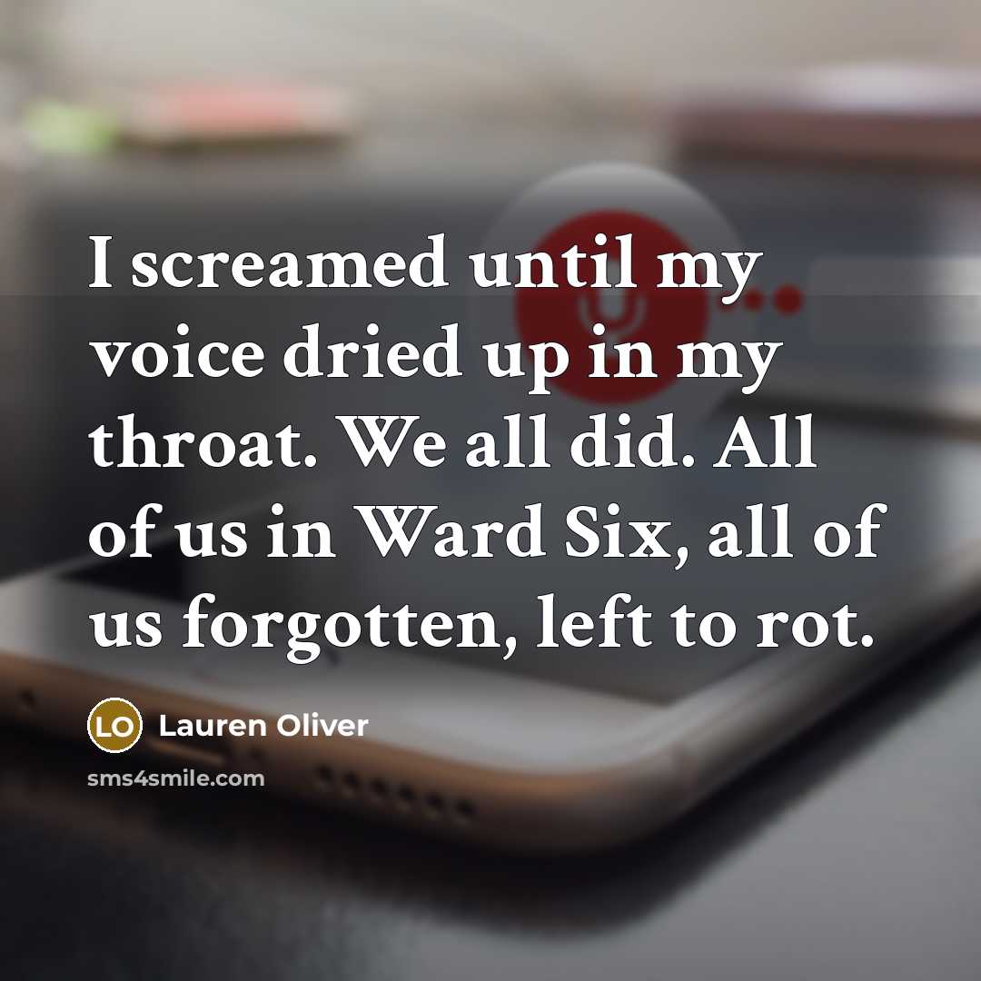 “I screamed until my voice dried up in my throat.…” quote by Lauren Oliver