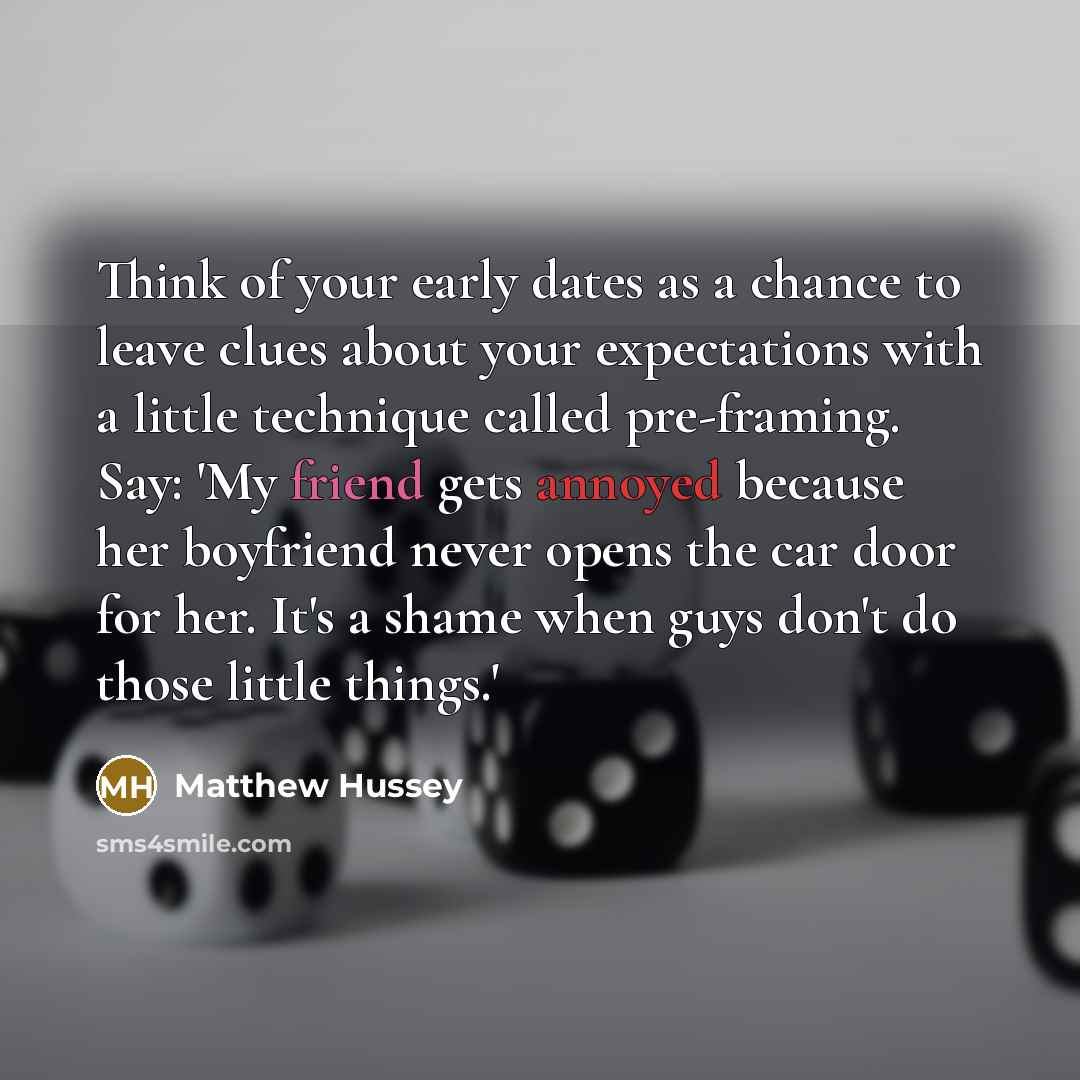 “Think of your early dates as a chance to leave…” quote by Matthew Hussey