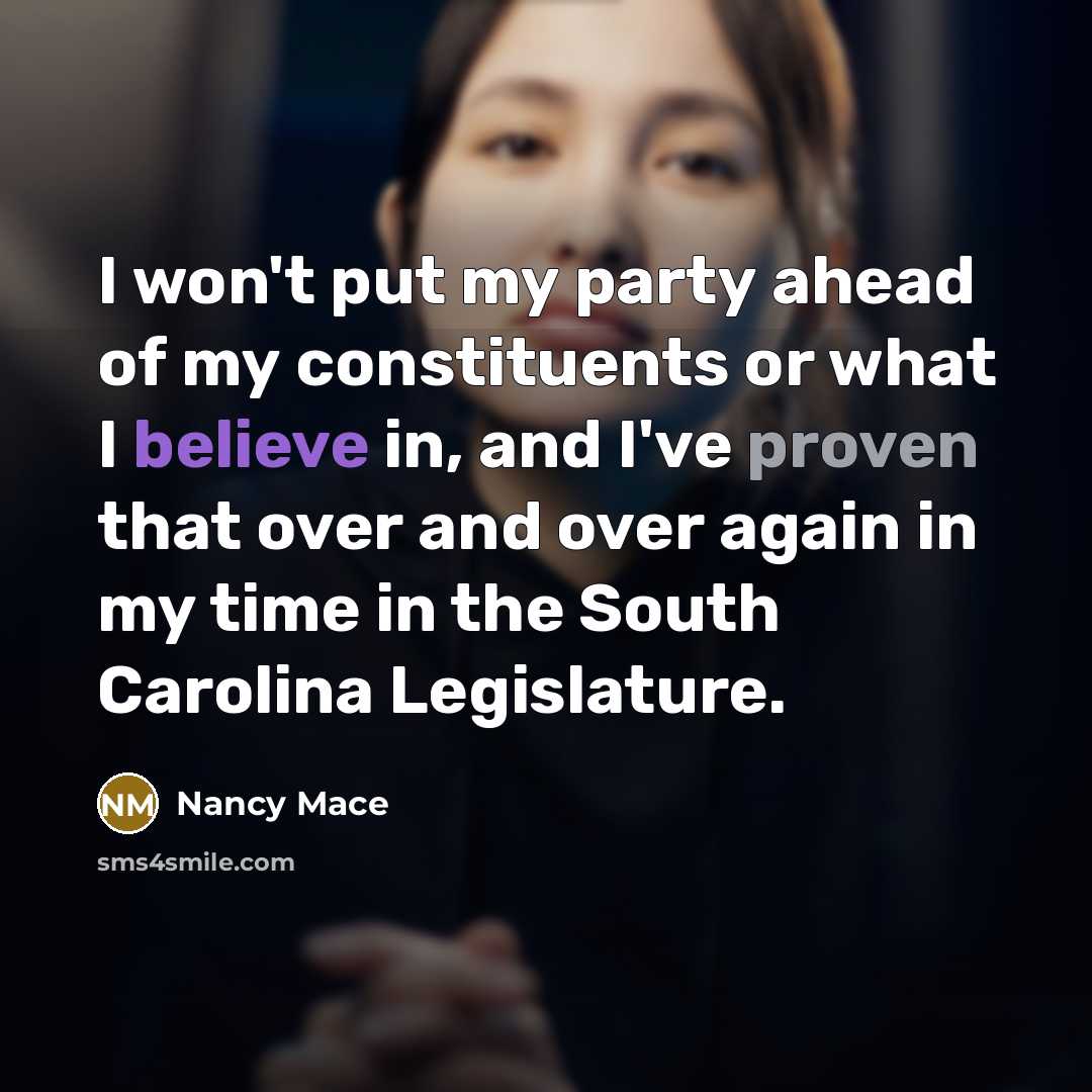 “I won't put my party ahead of my constituents or…” quote by Nancy Mace
