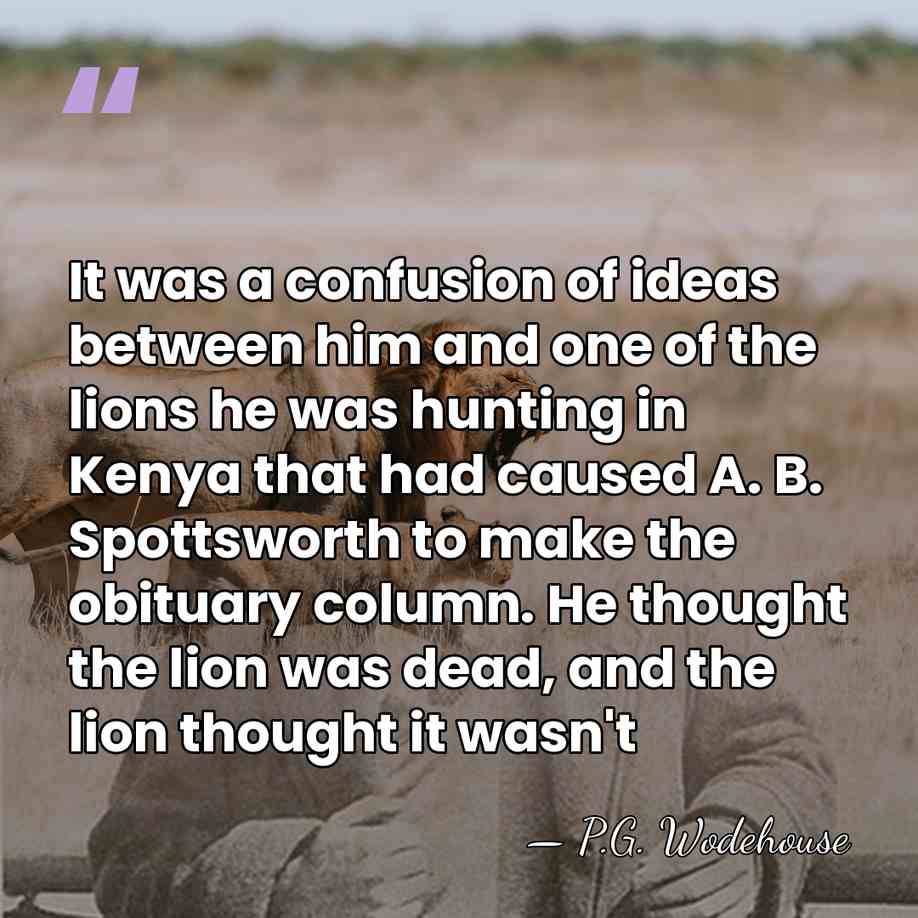 It was a confusion of ideas between him and one of the&hellip; - P.G. Wodehouse