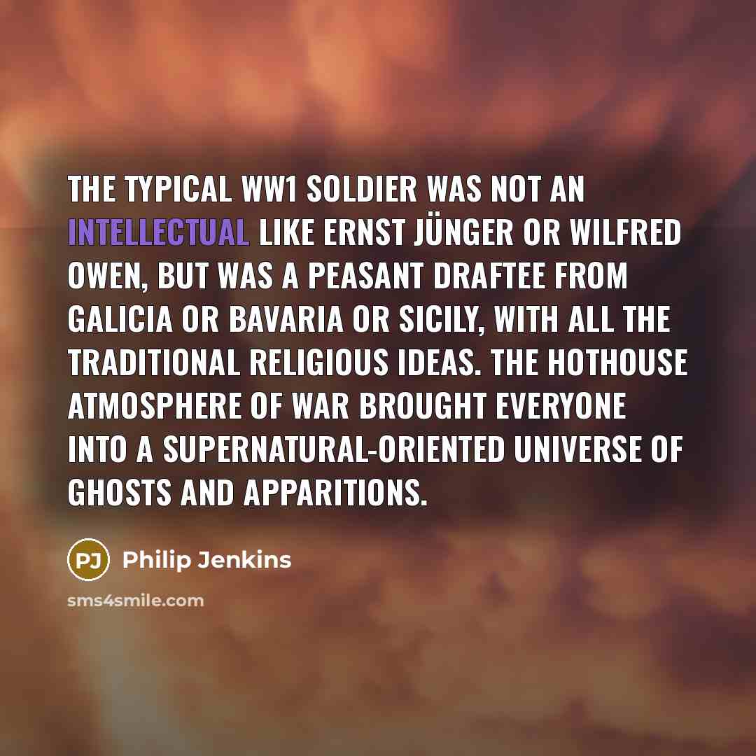 “The typical WW1 soldier was not an intellectual like Ernst…” quote by Philip Jenkins